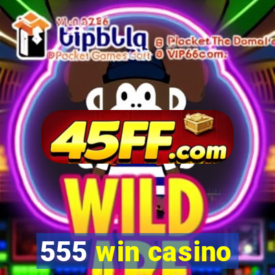 555 win casino